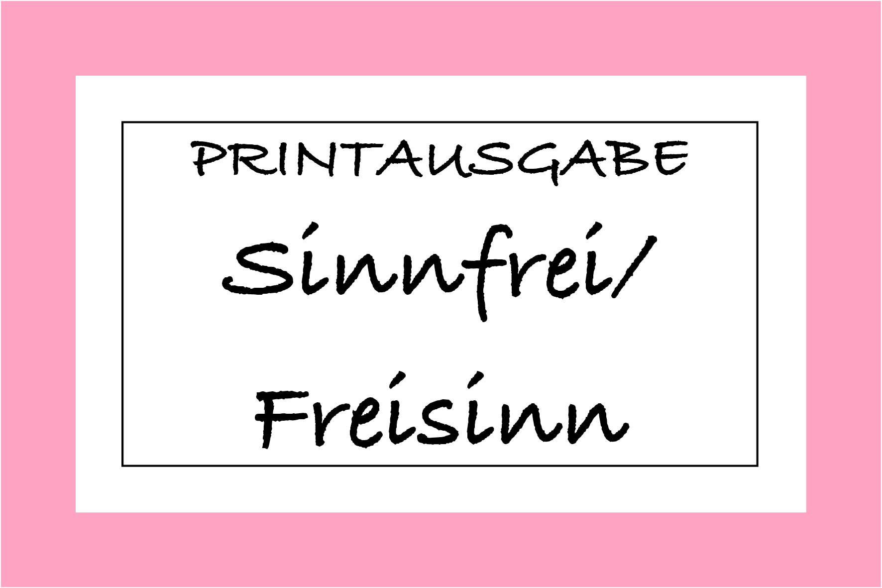 WiSe 17/18: Sinnfrei/Freisinn